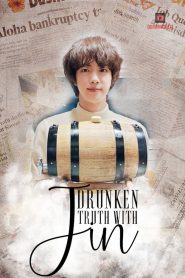Drunken Truth With Jin (2022)